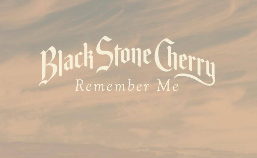 BLACK STONE CHERRY To Film "Remember Me" Video