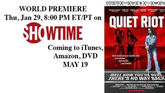 QUIET RIOT Documentary Well Now You're Here, There's No Way Back - Coming To Showtime, iTunes, DVD