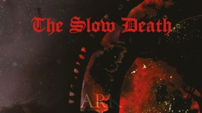 THE SLOW DEATH To Release Ark In March; Streaming Track “The Chosen Ones”