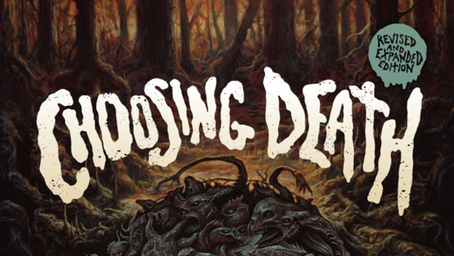 Choosing Death: The Improbable History Of Death Metal & Grindcore To See Revised and Expanded Release This April
