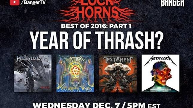 BangerTV Debates Best Thrash Albums Of 2016 In New Lock Horns Episode; Video
