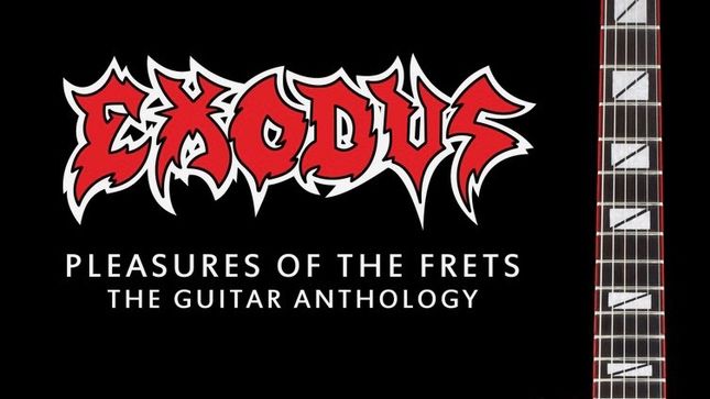EXODUS To Release Pleasures Of The Frets: The Guitar Anthology Book; Video Trailer Streaming