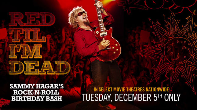SAMMY HAGAR’s Red Til I’m Dead 70th Birthday Bash Film Set For One-Night National Theatrical Release; Video Trailer