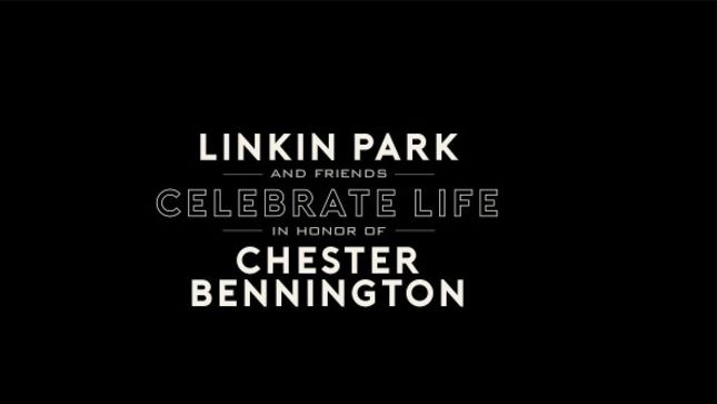 LINKIN PARK & Friends Celebrate Life In Honour Of CHESTER BENNINGTON; Pro-Shot Video Available