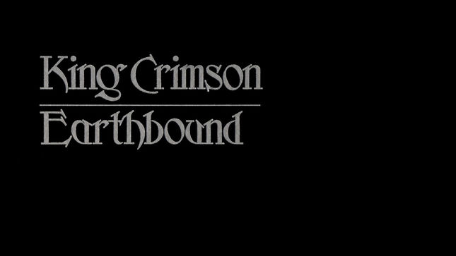 KING CRIMSON To Release Earthbound - 40th Anniversary Edition Expanded CD & DVD