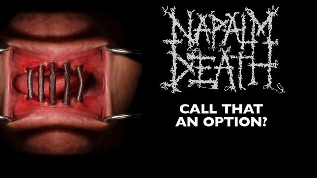 NAPALM DEATH Streaming "Call That An Option?" From Upcoming Coded Smears And More Uncommon Slurs Compilation