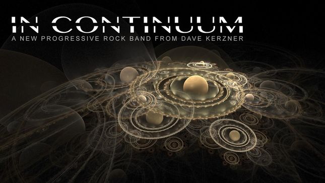 DAVE KERZNER Announces Progressive Rock Supergroup IN CONTINUUM; Debut Album To Include YES, MARILLION Members