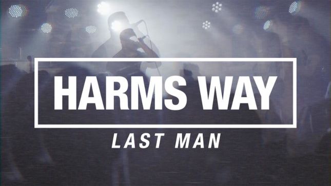 HARM’S WAY Launch “Last Man” Video