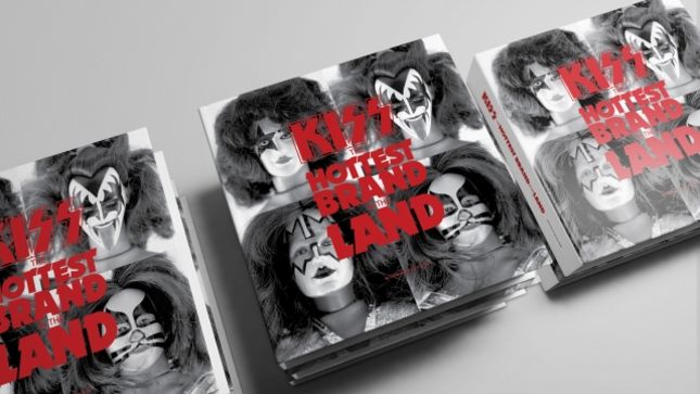KISS - The Hottest Brand In The Land Book To Be Released This Summer; Now Available For Pre-Order