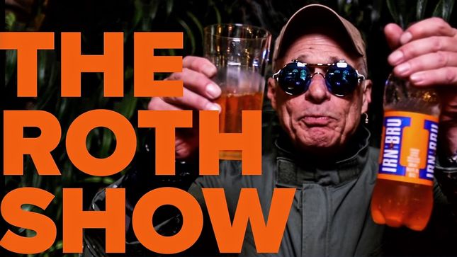 DAVID LEE ROTH - The Roth Show, Episode #14.A: David Tries Scotland's Irn-Bru For The First Time; Video