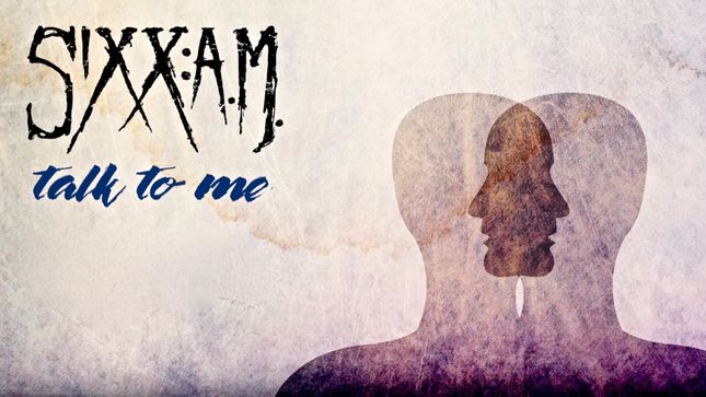 SIXX:AM Support National Opioid Action Coalition With New Song "Talk To Me"; Audio Streaming