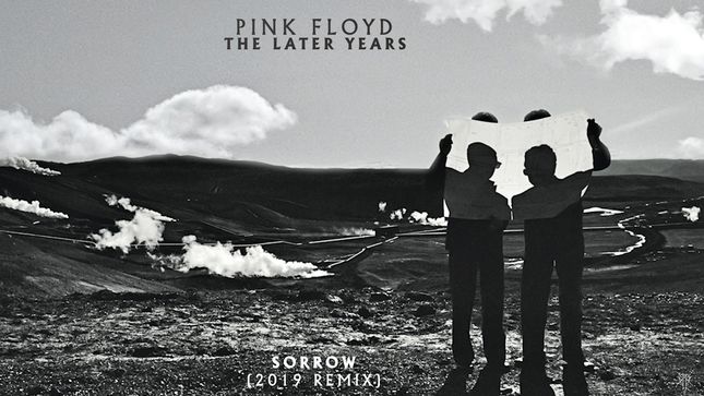 PINK FLOYD Streaming "Sorrow" (2019 Remix); The Later Years Box Set Out Now