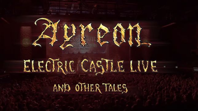 AYREON To Release Into The Electric Castle Live And Other Tales In March; Video Trailer Streaming