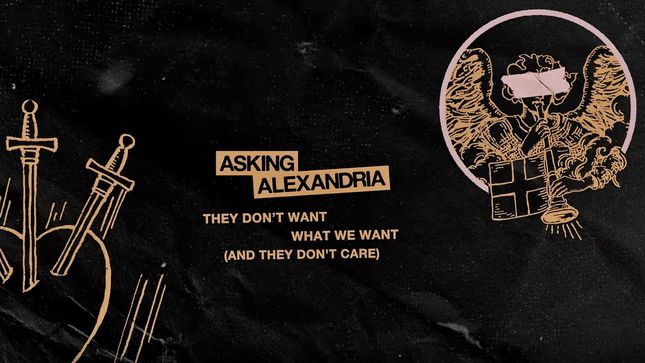 ASKING ALEXANDRIA Release "They Don't Want What We Want (And They Don't Care)" Single; Lyric Video Streaming