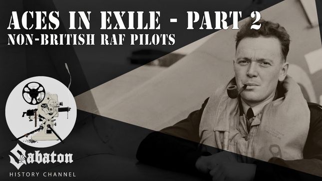 SABATON History Channel Uploads "Aces In Exile", Part 2 - Non-British RAF Pilots; Video