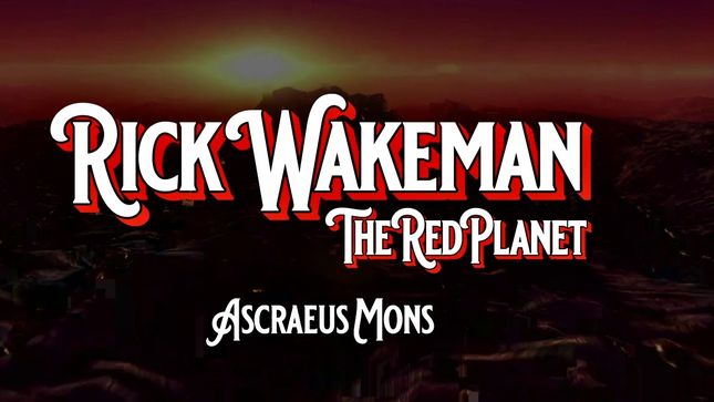 RICK WAKEMAN Streaming New Single "Ascraeus Mons"; The Red Planet Album Due In August