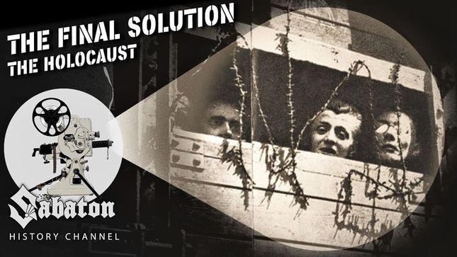 SABATON History Channel Uploads "The Final Solution" - The Holocaust; Video