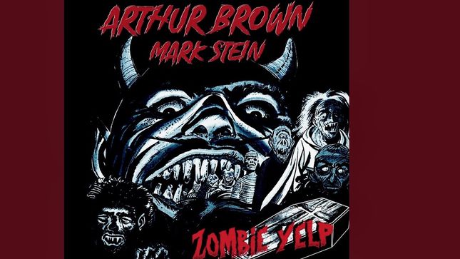 ARTHUR BROWN - The Legendary “God Of Hellfire” Releases New Single With VANILLA FUDGE’s MARK STEIN; Audio