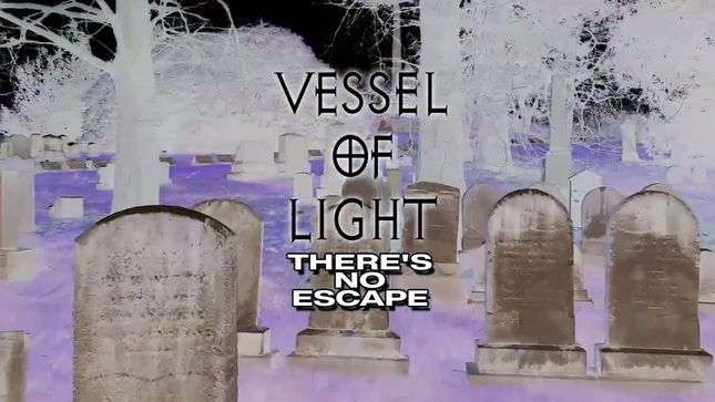 VESSEL OF LIGHT Release "There's No Escape" Lyric Video