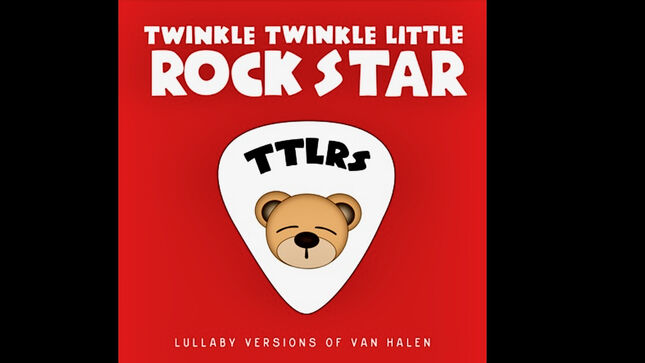 VAN HALEN - Twinkle Twinkle Little Rock Star: Lullaby Versions Of Van Halen Available; "Jump" Streaming