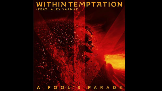 WITHIN TEMPTATION Offer Sneak Preview Of Upcoming Single "A Fool's Parade" Feat. ALEX YARMACK