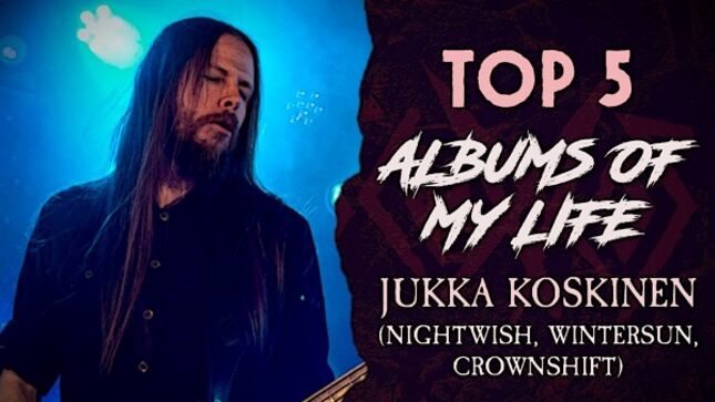 NIGHTWISH / CROWNSHIFT Bassist JUKKA KOSKINEN Names The Top 5 Albums That Influenced Him The Most (Video)