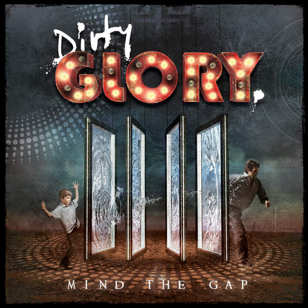 DIRTY GLORY - Mind The Gap