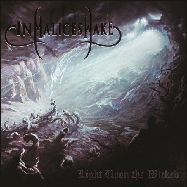 IN MALICE'S WAKE - Light Upon The Wicked
