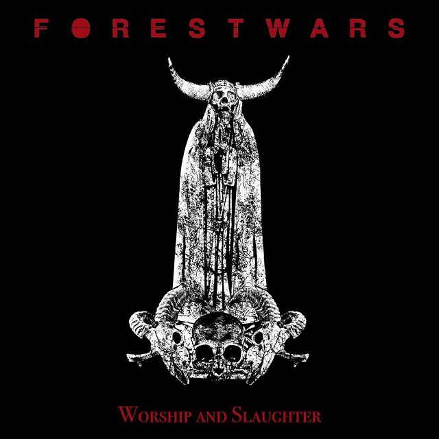 FOREST WARS - Worship And Slaughter