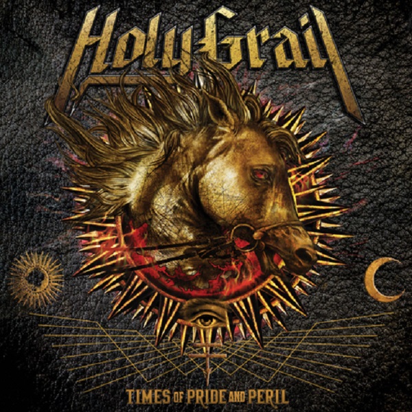HOLY GRAIL - Times Of Pride And Peril