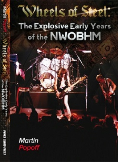 MARTIN POPOFF - Wheels Of Steel: The Explosive Early Years Of The NWOBHM