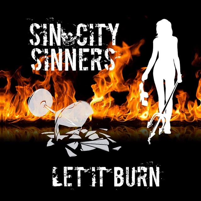 SIN CITY SINNERS - Let It Burn