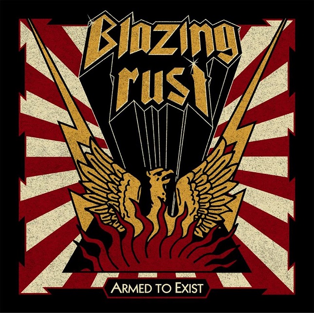 BLAZING RUST - Armed To Exist
