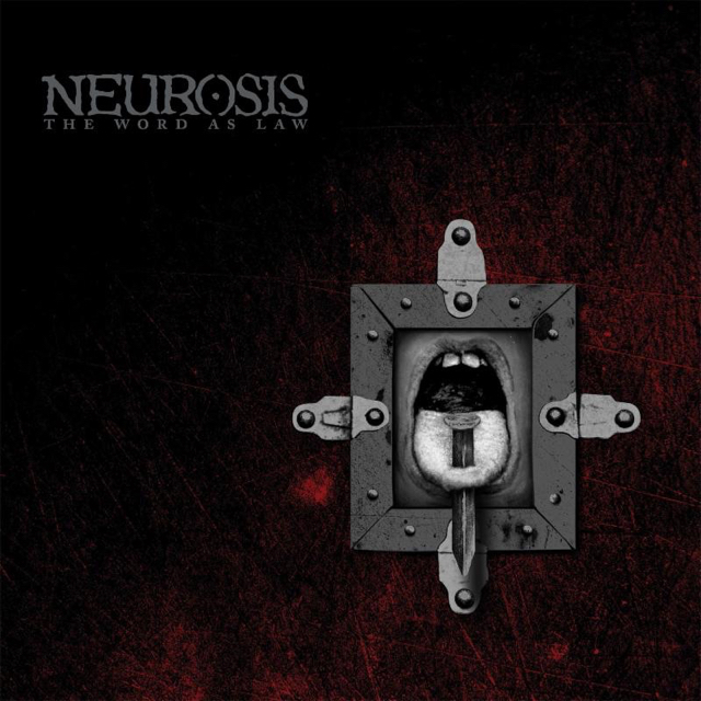 NEUROSIS - The Word As Law
