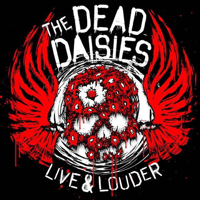 THE DEAD DAISIES - Live & Louder