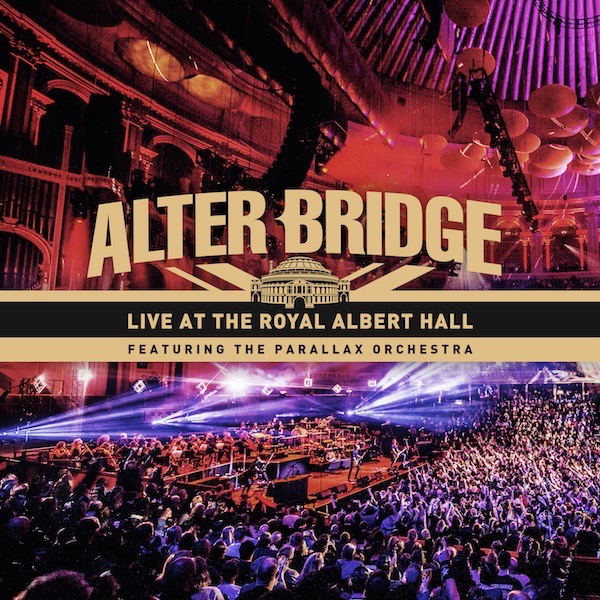 ALTER BRIDGE – Live At The Royal Albert Hall