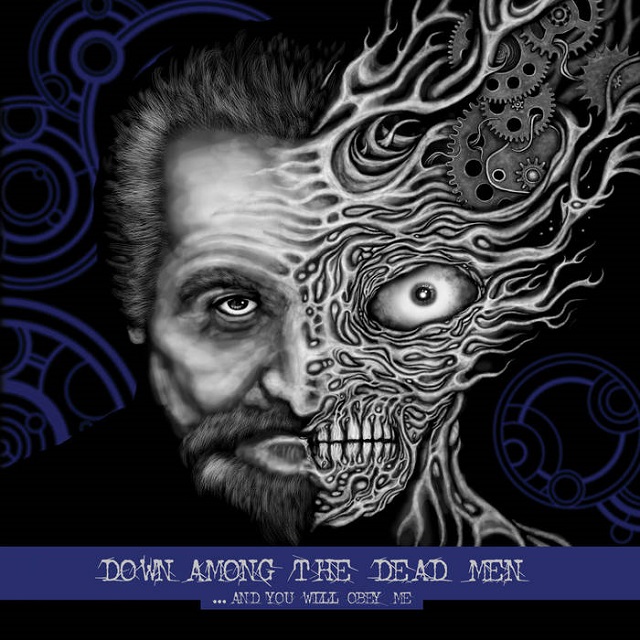 DOWN AMONG THE DEAD MEN – ...And You Will Obey Me