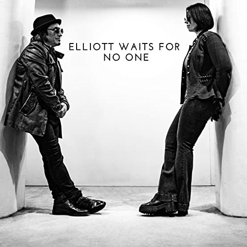 ELLIOTT WAITS FOR NO ONE – Elliott Waits For No One