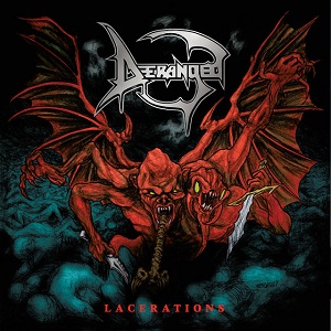 DERANGED - Lacerations