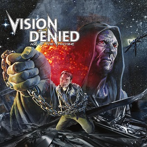 VISION DENIED - Age Of The Machine