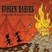 STOLEN BABIES - There Be Squabbles Ahead