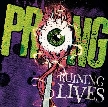 PRONG - Ruining Lives