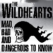 THE WILDHEARTS - Mad, Bad And Dangerous To Know