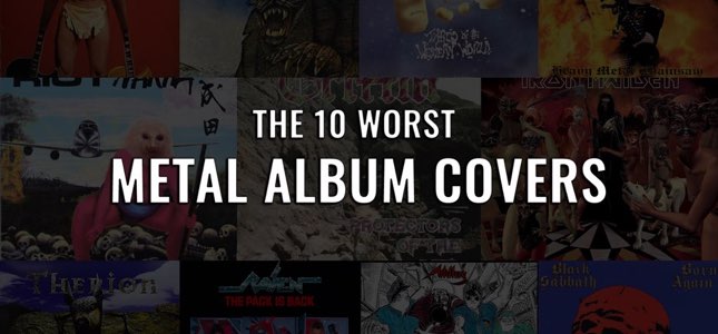The Top 10 Worst Metal Album Covers