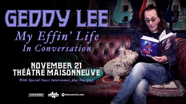 RUSH – GEDDY LEE Brings His Effin’ Life To Montreal!