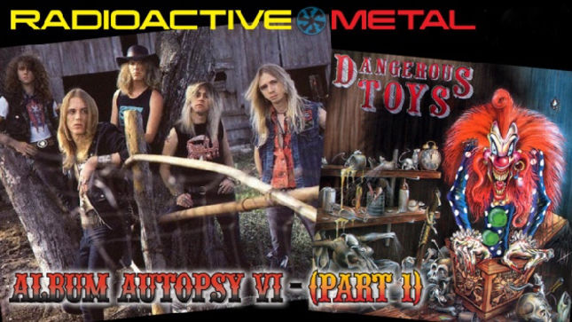 DANGEROUS TOYS Featured On Radioactive Metal’s Album Autopsy