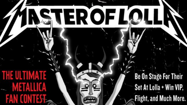 METALLICA - Master Of Lolla Ultimate Fan Contest Launched