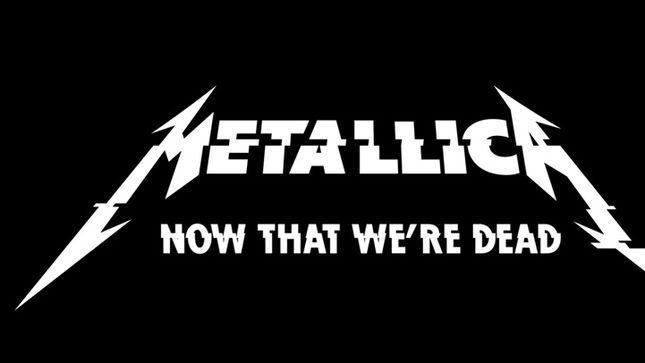 METALLICA - Making Of "Now That We're Dead" Behind-The-Scenes Video Posted