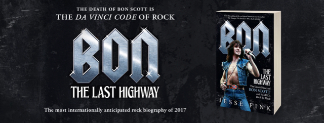 Bon: The Last Highway: The Untold Story of Bon Scott and AC/DC's Back in  Black