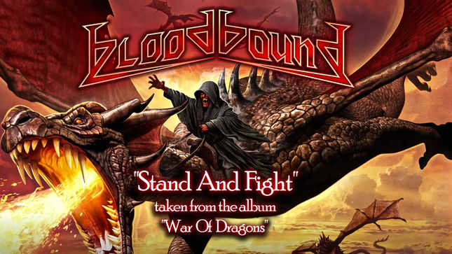 BLOODBOUND Streaming “Stand And Fight” Track From Upcoming War Of Dragons Album